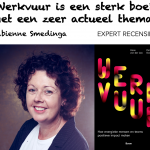 Boekrecensie Werkvuur Fabienne Smedinga Werkvuur is een sterk boek met een zeer actueel thema